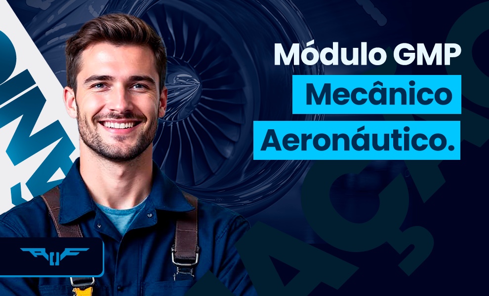 Mecânico de Manutenção Aeronáutica - Módulo GMP
